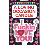 I F*Ckin Love You Candle