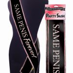 Same Penis Forever Sash